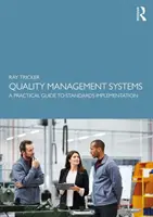 Sisteme de management al calității: Un ghid practic pentru implementarea standardelor - Quality Management Systems: A Practical Guide to Standards Implementation