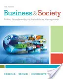 Afaceri și societate: Etică, durabilitate și gestionarea părților interesate - Business & Society: Ethics, Sustainability & Stakeholder Management