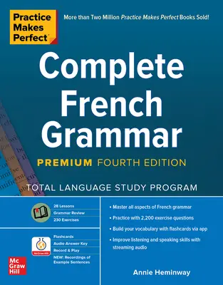 Practice Makes Perfect: Gramatica franceză completă, ediția a patra Premium - Practice Makes Perfect: Complete French Grammar, Premium Fourth Edition