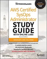 Aws Certified Sysops Administrator Ghid de studiu cu laboratoare online: Associate (Soa-C01) Exam - Aws Certified Sysops Administrator Study Guide with Online Labs: Associate (Soa-C01) Exam