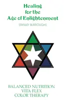 Vindecarea pentru epoca iluminării (Healing for the Age of Enlightenment) - Healing for the Age of Enlightenment