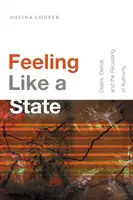 Simțindu-mă ca un stat: Dorința, negarea și reformarea autorității - Feeling Like a State: Desire, Denial, and the Recasting of Authority