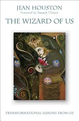Vrăjitorul de noi: Lecții transformaționale din Oz - The Wizard of Us: Transformational Lessons from Oz