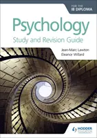 Psihologie pentru diploma Ib Ghid de studiu și revizuire - Psychology for the Ib Diploma Study and Revision Guide