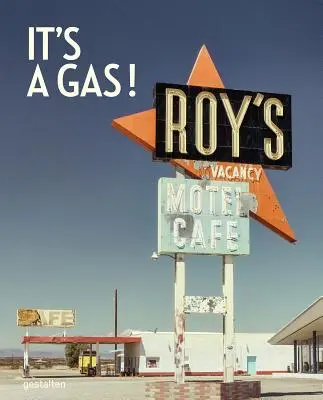 It's a Gas!: The Allure of the Gas Station