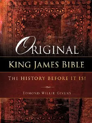 Biblia originală King James. Istoria înainte de a fi! - Original King James Bible. The History before it is!