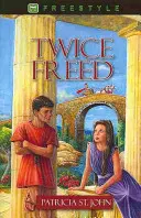 De două ori eliberat - Twice Freed