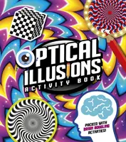 Carte de activități cu iluzii optice - Plină de activități uluitoare pentru creier! - Optical Illusions Activity Book - Packed with Brain-Boggling Activities!