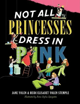 Nu toate prințesele se îmbracă în roz - Not All Princesses Dress in Pink