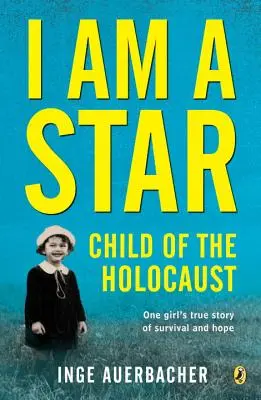 Eu sunt o stea: Copil al Holocaustului - I Am a Star: Child of the Holocaust