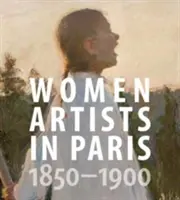 Femei artiste la Paris, 1850-1900 - Women Artists in Paris, 1850-1900