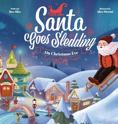 Moș Crăciun merge cu sania în Ajunul Crăciunului - Santa Goes Sledding on Christmas Eve