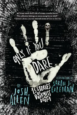 Doar dacă îndrăznești: 13 povești despre întuneric și fatalitate - Only If You Dare: 13 Stories of Darkness and Doom
