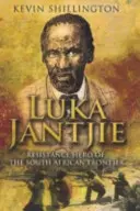 Luka Jantjie - Erou al rezistenței de la frontiera sud-africană - Luka Jantjie - Resistance Hero of the South African Frontier