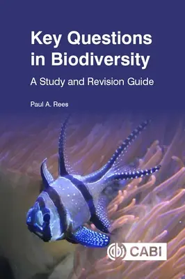 Întrebări cheie în biodiversitate: A Study and Revision Guide - Key Questions in Biodiversity: A Study and Revision Guide