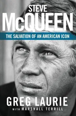 Steve McQueen: Salvarea unei icoane americane - Steve McQueen: The Salvation of an American Icon