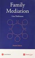 Medierea familială [Parkinson Lisa (Mediator și formator familial.) - Family Mediation (Parkinson Lisa (Family Mediator and Trainer.))