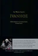 Ivanhoe de Sir Walter Scott: Nou adaptată pentru cititorul modern de David Purdie - Sir Walter Scott's Ivanhoe: Newly Adapted for the Modern Reader by David Purdie