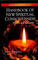 Manual de nouă conștiință spirituală - teorie și cercetare - Handbook of New Spiritual Consciousness - Theory & Research