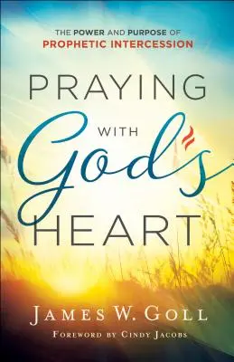Rugăciunea cu inima lui Dumnezeu: Puterea și scopul mijlocirii profetice - Praying with God's Heart: The Power and Purpose of Prophetic Intercession