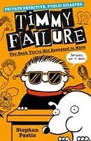 Eșecul Timmy: Cartea pe care nu ar trebui să o ai - Timmy Failure: The Book You're Not Supposed to Have
