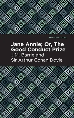 Jane Annie: sau, Premiul pentru bună purtare - Jane Annie: Or, the Good Conduct Prize