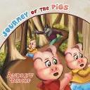 Călătoria porcilor - Journey of the Pigs