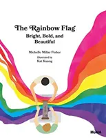 Steagul curcubeu: luminos, îndrăzneț și frumos - The Rainbow Flag: Bright, Bold, and Beautiful