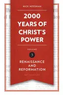 2.000 de ani de putere a lui Hristos, volumul 3: Renaștere și Reformă - 2,000 Years of Christ's Power, Volume 3: Renaissance and Reformation