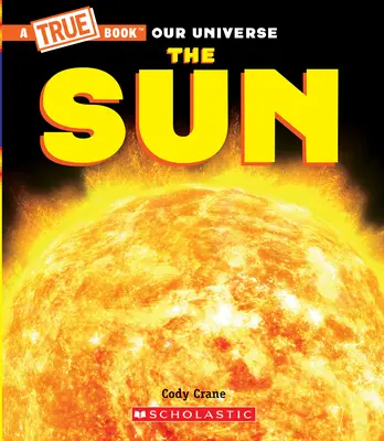 Soarele (o carte adevărată) - The Sun (a True Book)