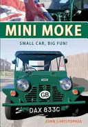 Mini Moke: Mașină mică, distracție mare - Mini Moke: Small Car, Big Fun