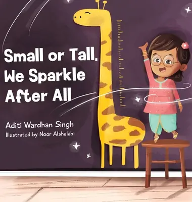Mici sau mari, până la urmă strălucim - Small or Tall, We Sparkle After All