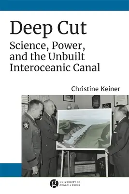 Deep Cut: Știință, putere și canalul interoceanic neterminat - Deep Cut: Science, Power, and the Unbuilt Interoceanic Canal