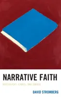 Credința narativă: Dostoievski, Camus și Singer - Narrative Faith: Dostoevsky, Camus, and Singer