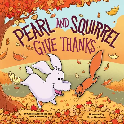 Perla și veverița mulțumesc - Pearl and Squirrel Give Thanks