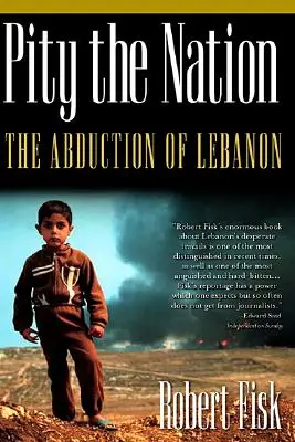 Pity the Nation: Răpirea Libanului - Pity the Nation: The Abduction of Lebanon