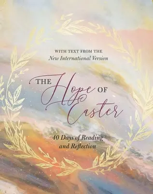 Speranța Paștelui: 40 de zile de lectură și reflecție - The Hope of Easter: 40 Days of Reading and Reflection