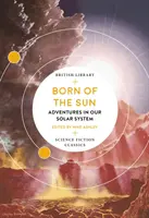 Născut din Soare: Aventuri în sistemul nostru solar - Born of the Sun: Adventures in Our Solar System