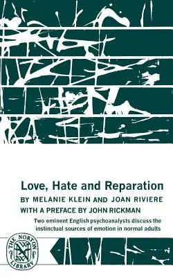 Iubire, ură și reparație - Love, Hate and Reparation