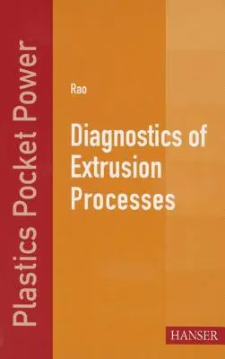 Diagnosticarea proceselor de extrudare - Diagnostics of Extrusion Processes