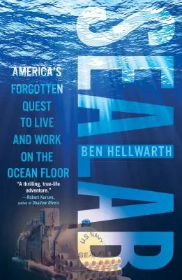 Sealab: Căutarea uitată a Americii de a trăi și lucra pe fundul oceanului - Sealab: America's Forgotten Quest to Live and Work on the Ocean Floor