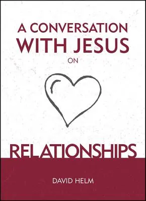 O conversație cu Iisus... despre relații - A Conversation with Jesus... on Relationships