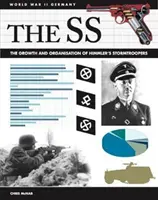 SS: Creșterea și organizarea trupelor de asalt ale lui Himmler - The SS: The Growth and Organisation of Himmler's Stormtroopers
