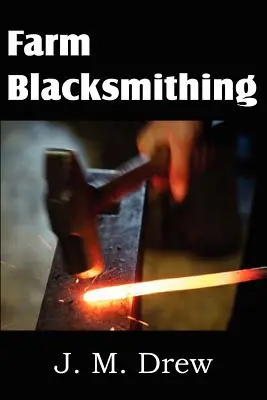 Fierărie de fermă - Farm Blacksmithing