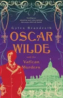 Oscar Wilde și crimele de la Vatican - Misterul Oscar Wilde: 5 - Oscar Wilde and the Vatican Murders - Oscar Wilde Mystery: 5