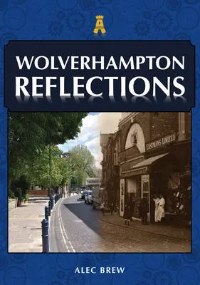 Reflecții despre Wolverhampton - Wolverhampton Reflections