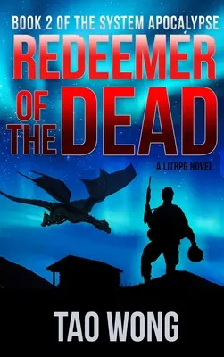 Redeemer of the Dead: O Apocalipsă LitRPG: Apocalipsa sistemului: The System Apocalypse: Cartea 2 - Redeemer of the Dead: A LitRPG Apocalypse: The System Apocalypse: Book 2