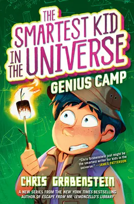 Cel mai deștept copil din univers Cartea 2: Tabăra geniilor - The Smartest Kid in the Universe Book 2: Genius Camp