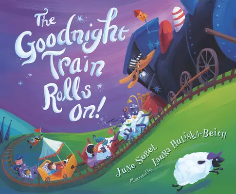 Trenul Nopții Bune pornește! - The Goodnight Train Rolls On!