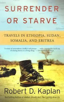 Surrender or Starve: Călătorii în Etiopia, Sudan, Somalia și Eritreea - Surrender or Starve: Travels in Ethiopia, Sudan, Somalia, and Eritrea